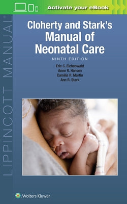 Cloherty and Stark's Manual of Neonatal Care by Hansen, Anne R.