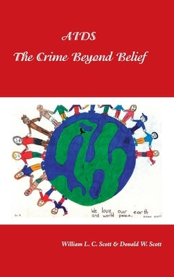 Aids: the Crime Beyond Belief by Scott, William L. C.