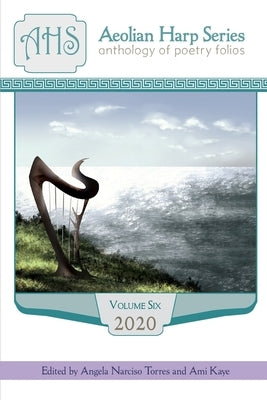 Aeolian Harp Anthology, Volume 6 by Narciso Torres, Angela