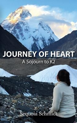Journey of Heart by Schmidt, Sequoia