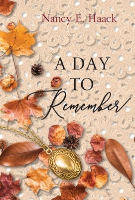 A Day To Remember by Haack, Nancy E.