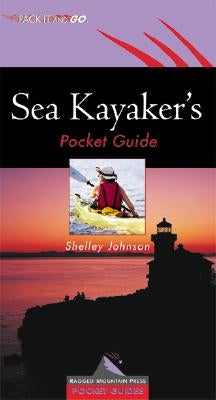 Sea Kayaker's Pocket Guide by Johnson, Shelley