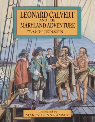 Leonard Calvert and the Maryland Adventure by Jensen, Ann