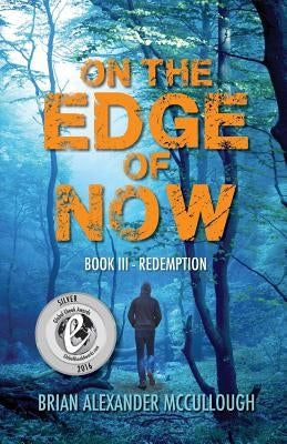 On the Edge of Now: Book III -- Redemption by O'Neil, L. A.