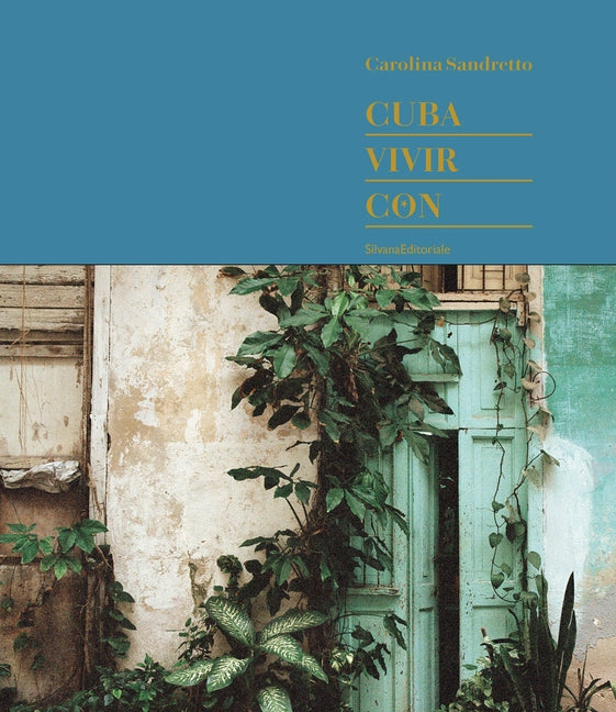 Carolina Sandretto: Cuba Vivir Con by Sandretto, Carolina
