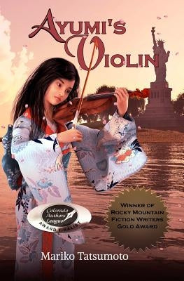 Ayumi's Violin by Tatsumoto, Mariko