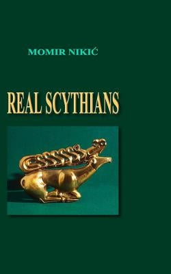Real Scythians by Nikic, Momir