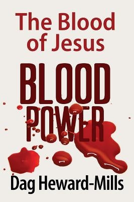 Blood Power by Heward-Mills, Dag