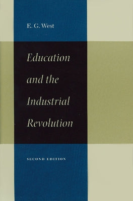 Education & the Industrial Revolution by West, E. G.
