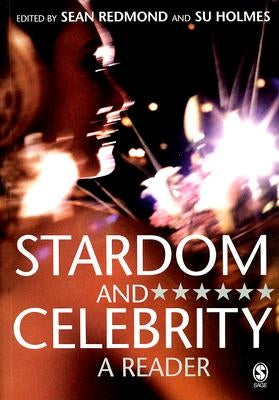 Stardom and Celebrity: A Reader by Holmes, Su