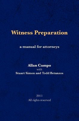 Witness Preparation: A manual for attorneys by Simon, Stuart