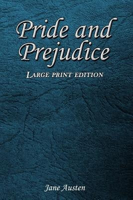 Pride and Prejudice: Large Print Edition by Austen, Jane