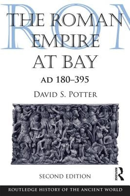 The Roman Empire at Bay, Ad 180-395: Ad 180-395 by Potter, David