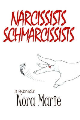 Narcissists Schmarcissists by Parten, Kate