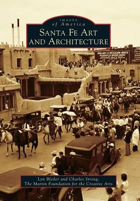 Santa Fe Art and Architecture by Bleiler, Lyn