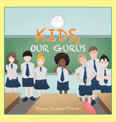 Kids, Our Gurus by Khemlani, Bhavna Sangeeta