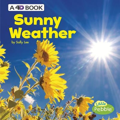 Sunny Weather: A 4D Book by Lee, Sally