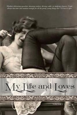 My Life and Loves: Volume One by Press, Locus Elm
