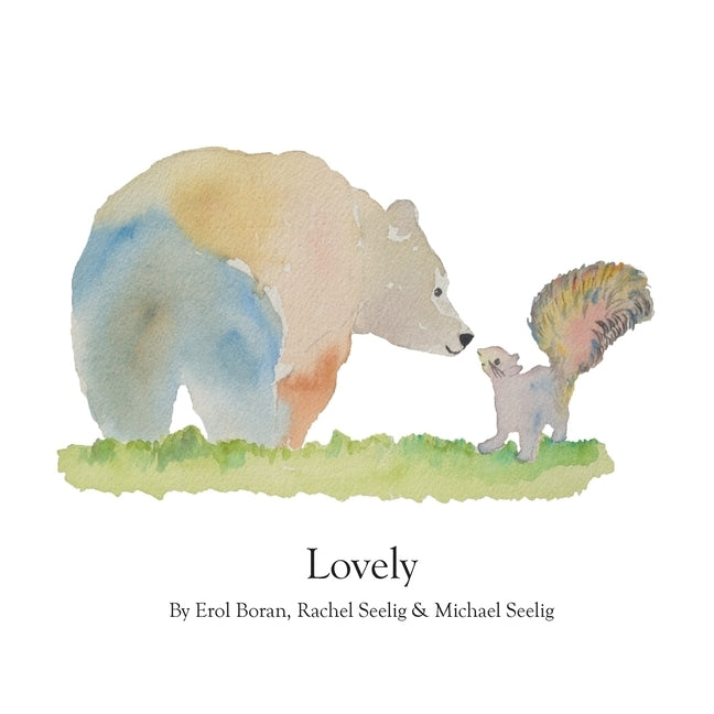 Lovely by Seelig, Rachel