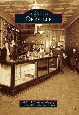 Orrville by Mollie B. Curie on Behalf of the Orrvill