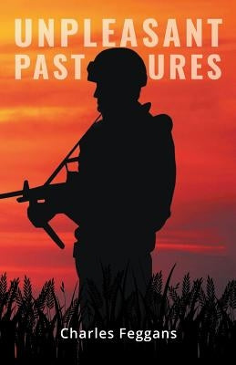 Unpleasant Pastures by Feggans, Charles