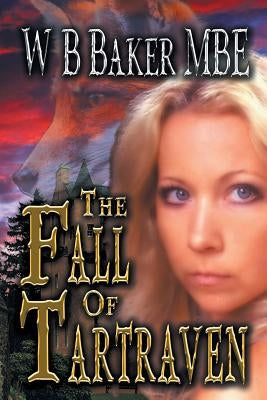 The Fall of Tartraven by Baker Mbe, W. B.