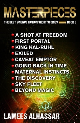 Masterpieces the Best Science Fiction Short Stories Book 3 by Alhassar, Lamees