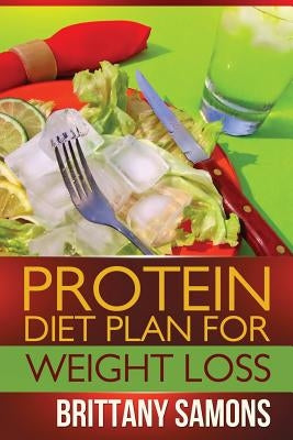 Protein Diet Plan for Weight Loss by Samons Brittany