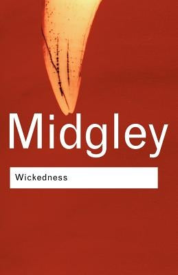 Wickedness: A Philosophical Essay by Midgley, Mary
