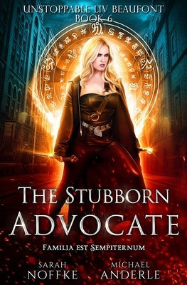 The Stubborn Advocate by Anderle, Michael