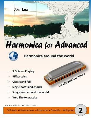 Harmonica for Advanced: Harmonica around the world by Luz, Ami