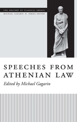 Speeches from Athenian Law by Gagarin, Michael