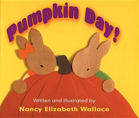 Pumpkin Day! by Wallace, Nancy Elizabeth