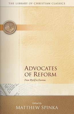 Advocates of Reform by Spinka, Matthew