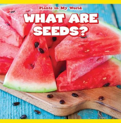 What Are Seeds? by Haakonsen, Jens