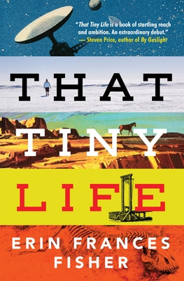 That Tiny Life by Fisher, Erin Frances