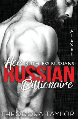 Her Russian Billionaire by Taylor, Theodora