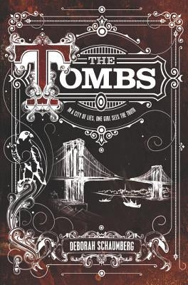 The Tombs by Schaumberg, Deborah
