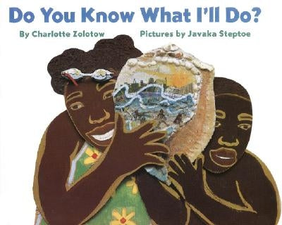 Do You Know What I'll Do? by Zolotow, Charlotte