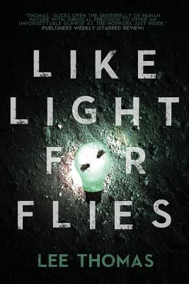 Like Light for Flies: Stories by Thomas, Lee