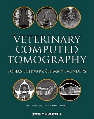 Veterinary Computed Tomography by Schwarz, Tobias