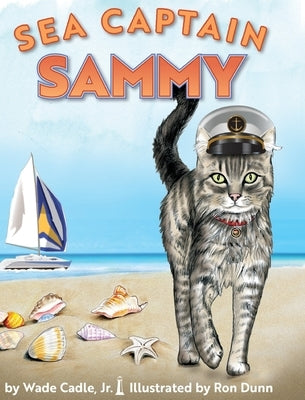 Sea Captain Sammy by , Wade Cadle, Jr.