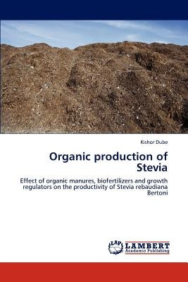 Organic production of Stevia by Dube Kishor