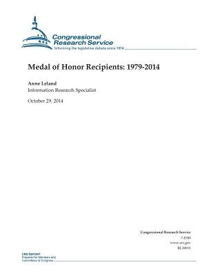Medal of Honor Recipients: 1979-2014 by Congressional Research Service