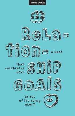 #RelationshipGoals by Catalog, Thought