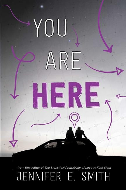 You Are Here by Smith, Jennifer E.