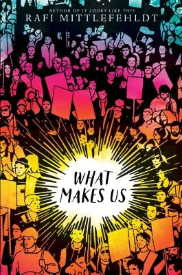 What Makes Us by Mittlefehldt, Rafi