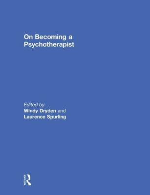 On Becoming a Psychotherapist by Dryden, Windy