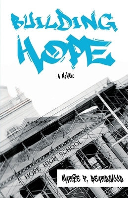 Building Hope by Beardwood, Marie F.