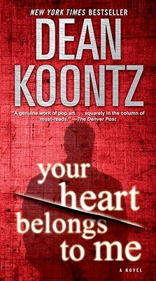 Your Heart Belongs to Me by Koontz, Dean